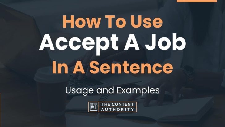 how-to-use-accept-a-job-in-a-sentence-usage-and-examples