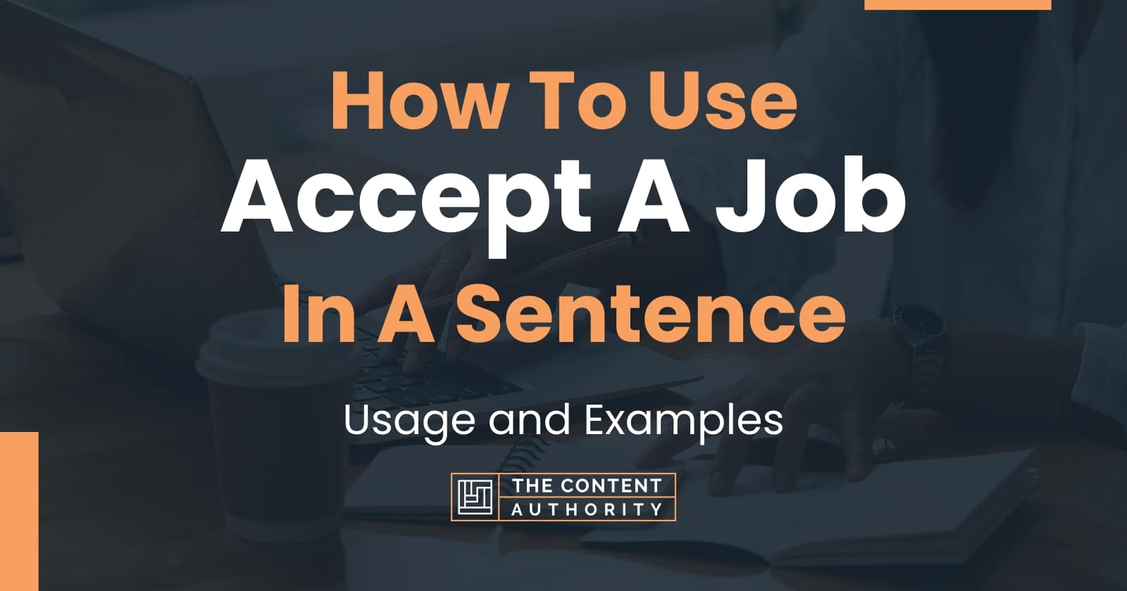 how-to-use-accept-a-job-in-a-sentence-usage-and-examples