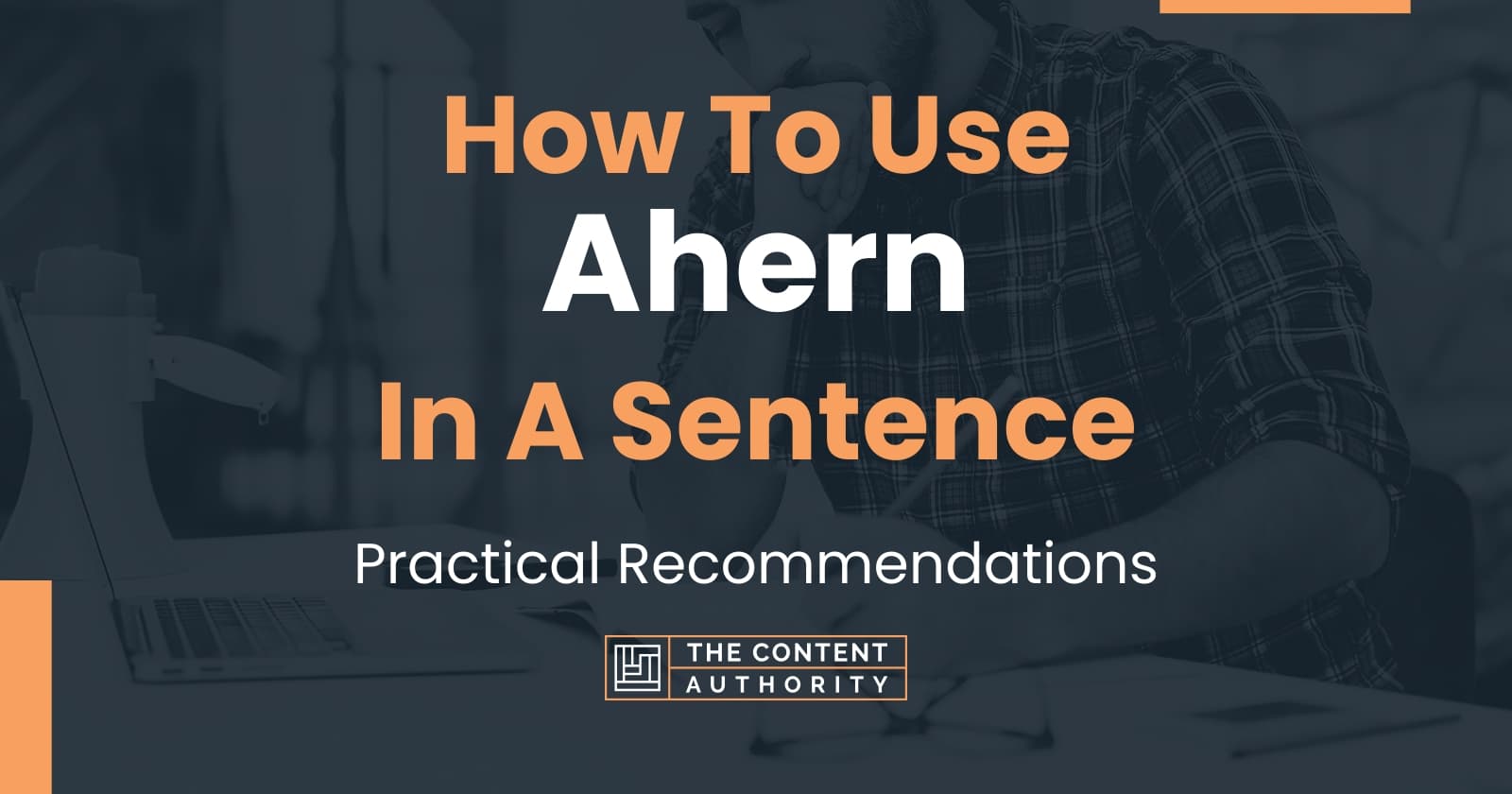 How To Use Ahern In A Sentence Practical Recommendations