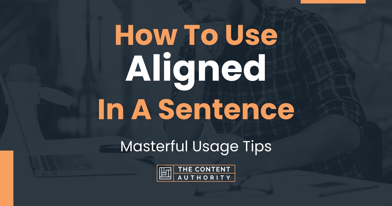 how-to-use-aligned-in-a-sentence-masterful-usage-tips