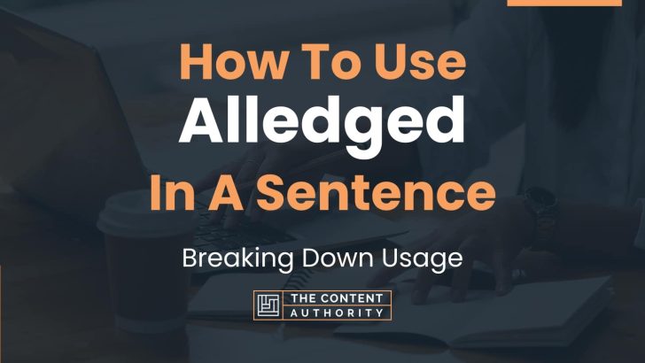 how to use alledged in a sentence