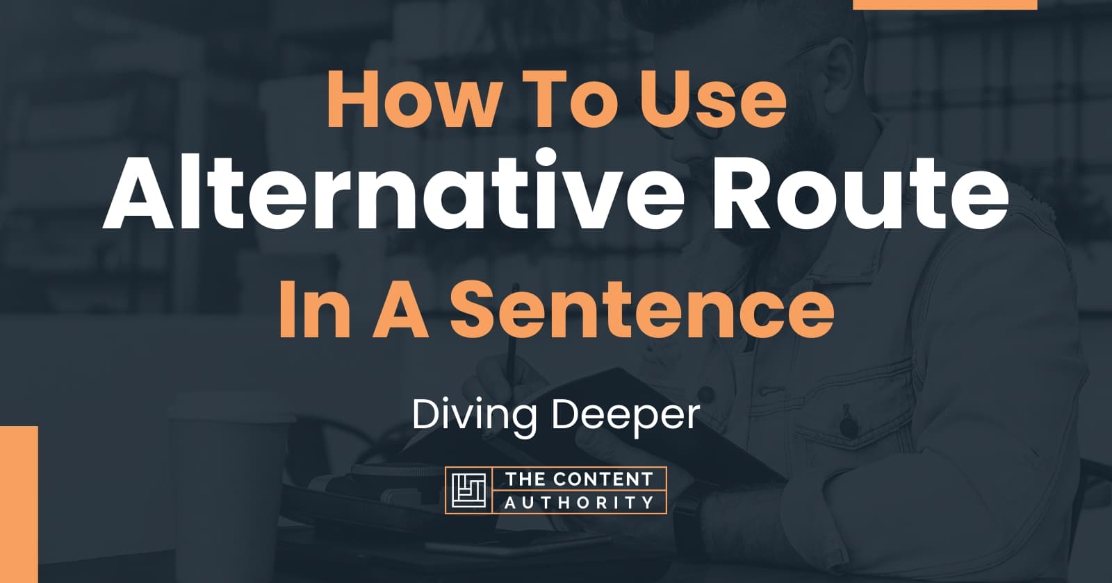 how-to-use-alternative-route-in-a-sentence-diving-deeper