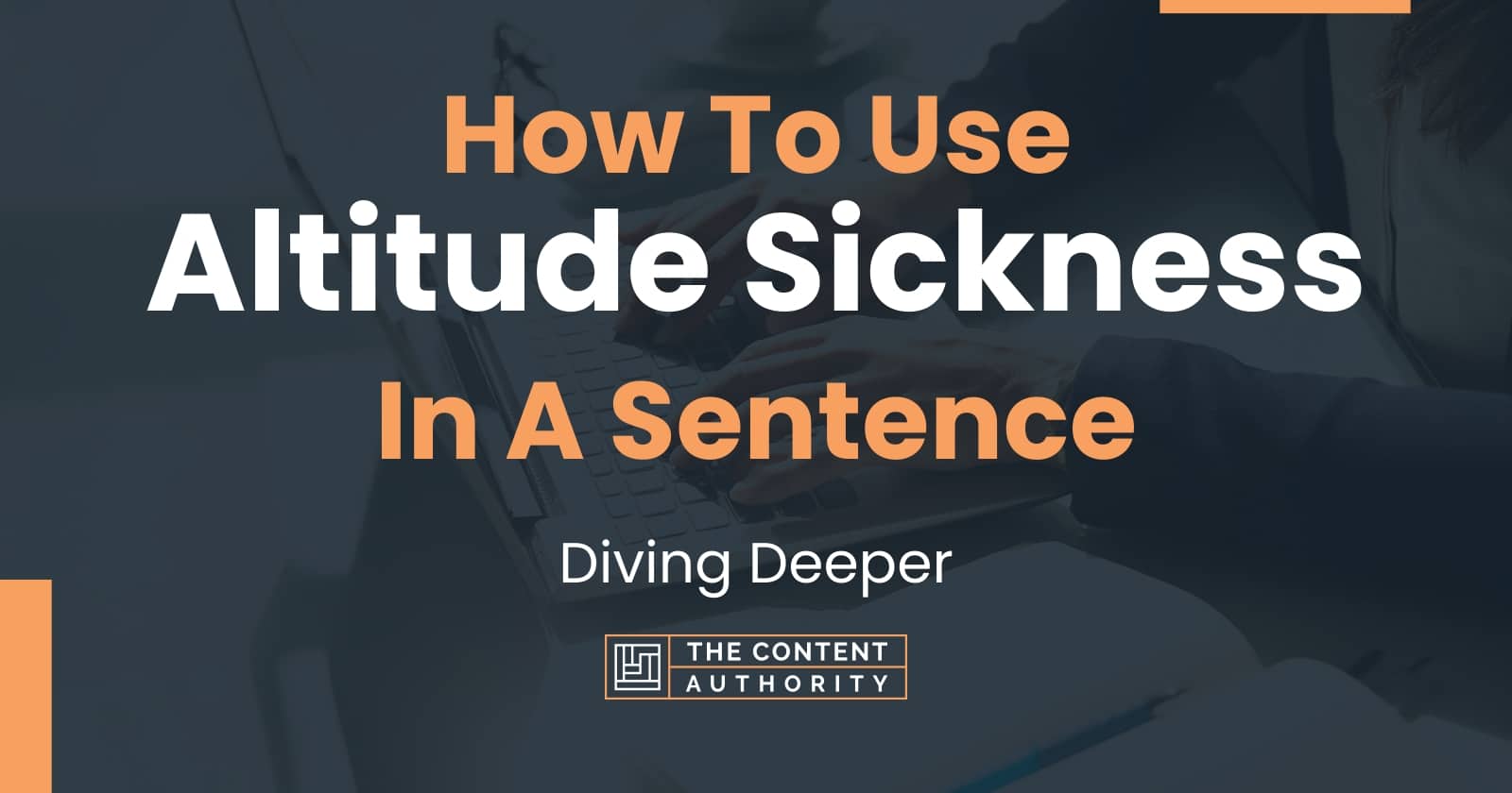 how-to-use-altitude-sickness-in-a-sentence-diving-deeper