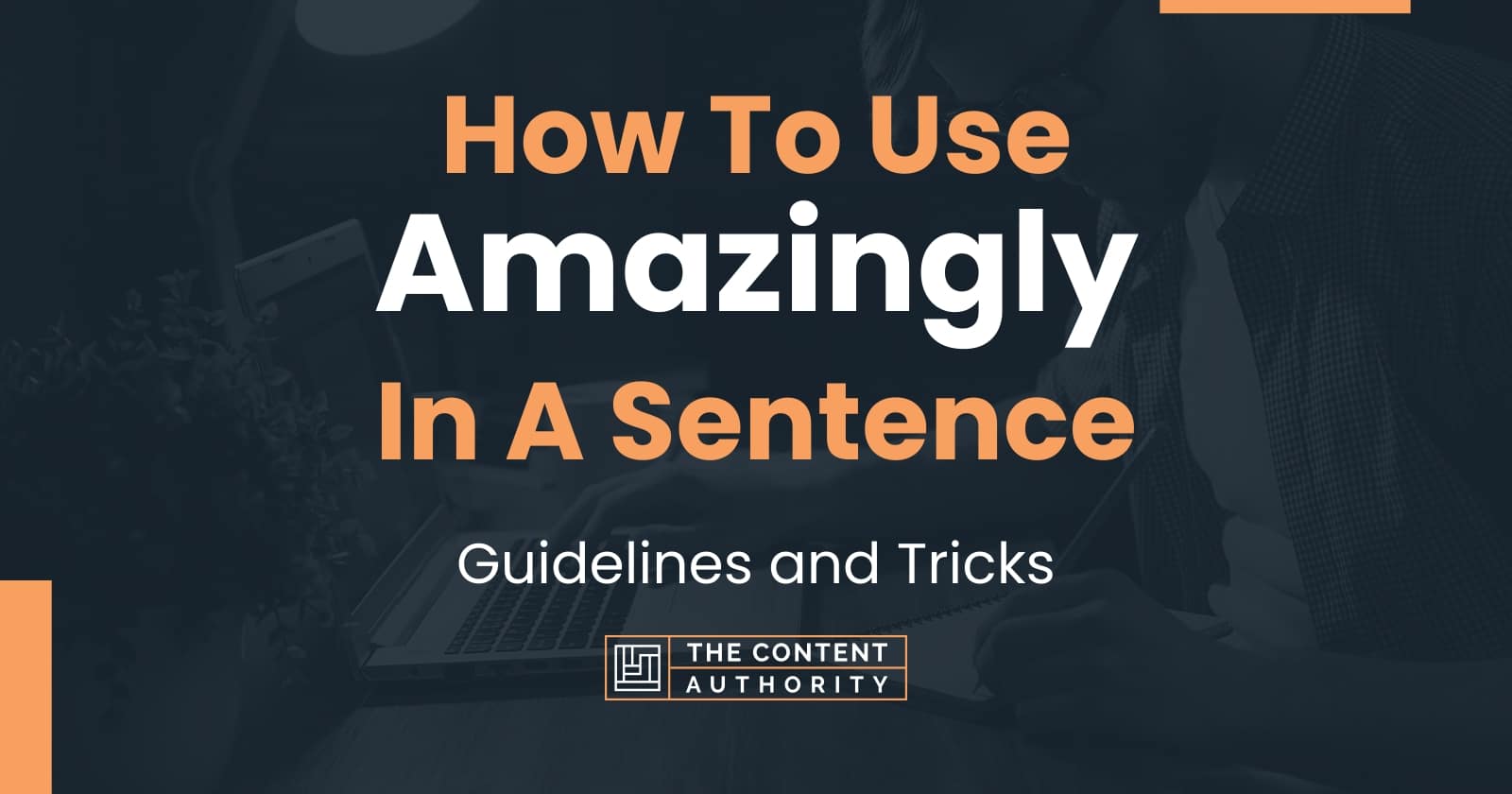 how-to-use-amazingly-in-a-sentence-guidelines-and-tricks