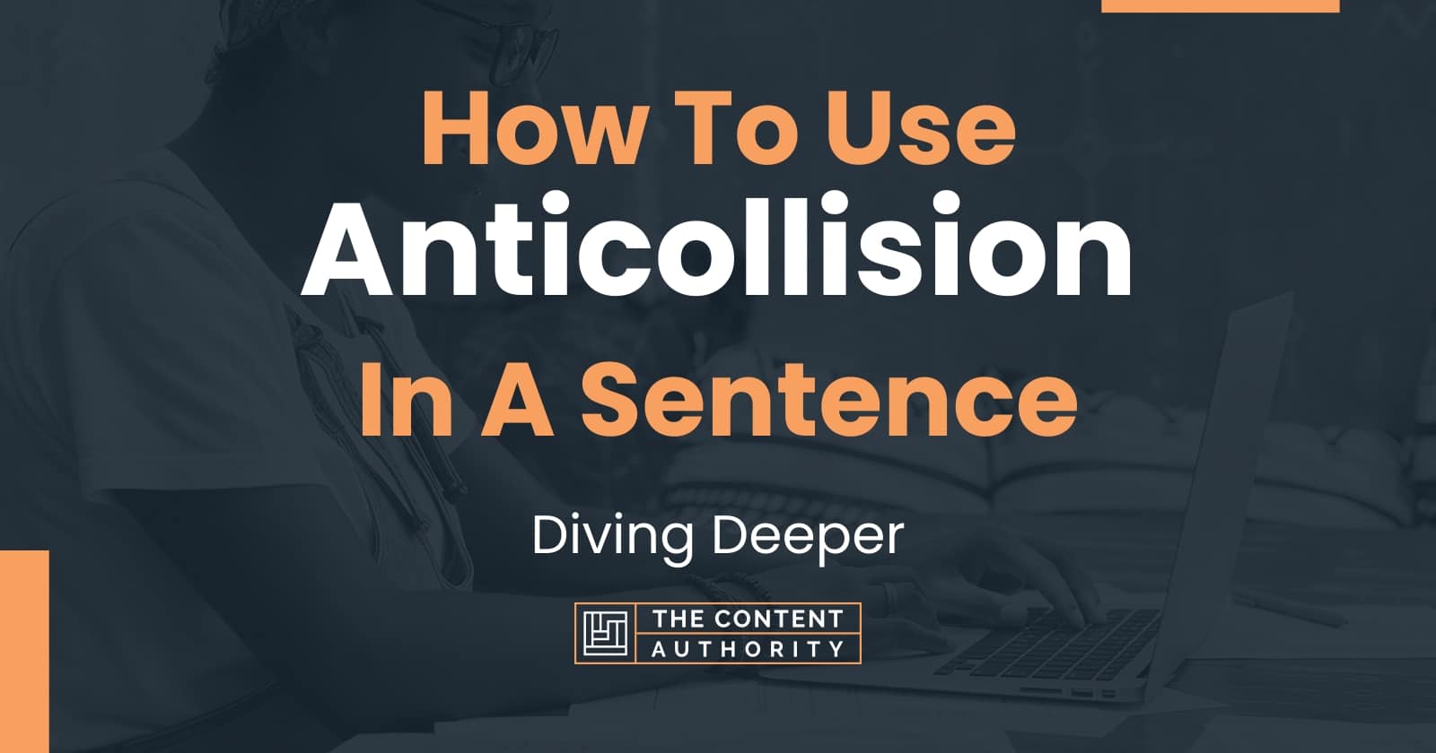 how-to-use-anticollision-in-a-sentence-diving-deeper