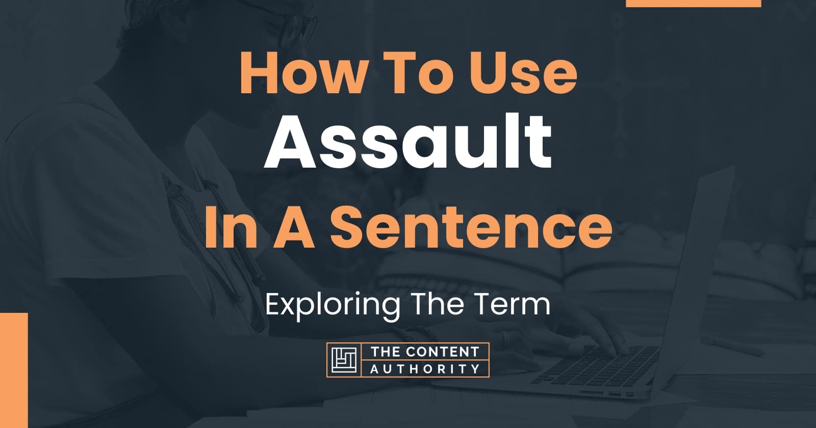 how-to-use-assault-in-a-sentence-exploring-the-term