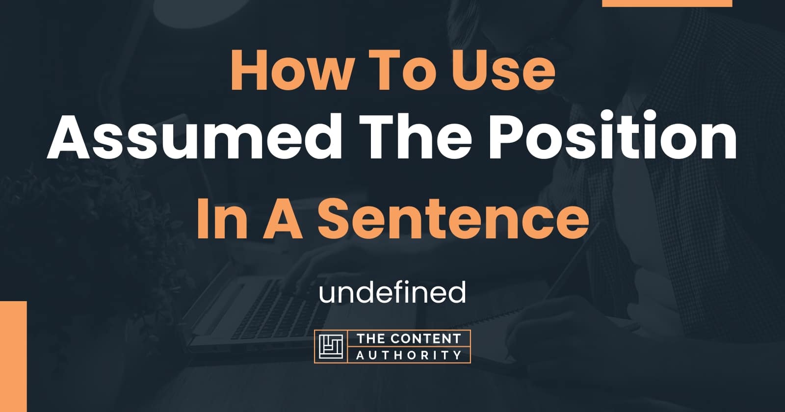 how-to-use-assumed-the-position-in-a-sentence-undefined