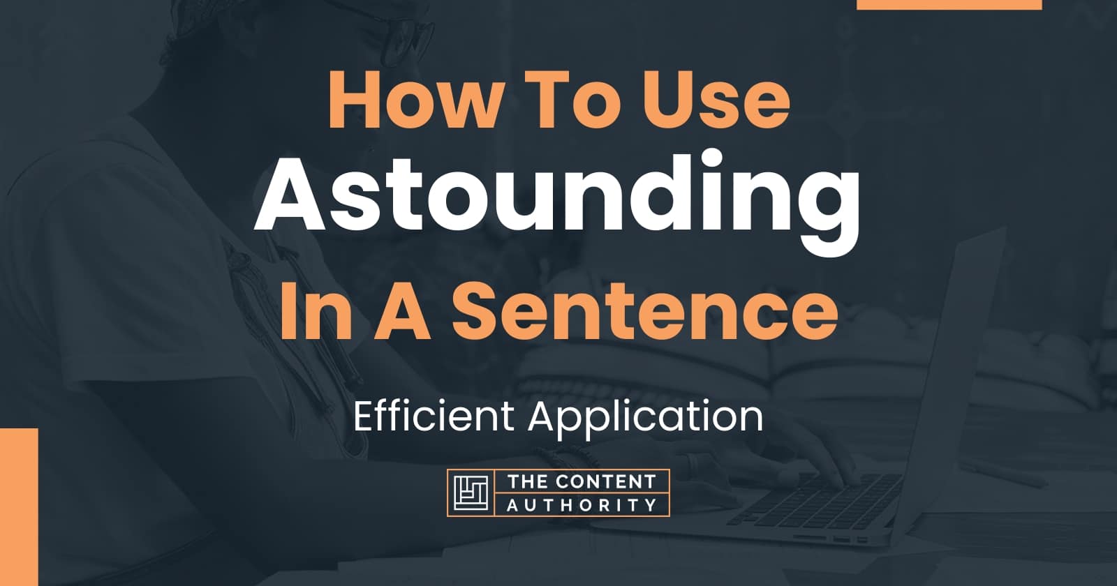 how-to-use-astounding-in-a-sentence-efficient-application