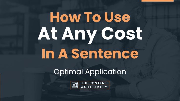 how-to-use-at-any-cost-in-a-sentence-optimal-application