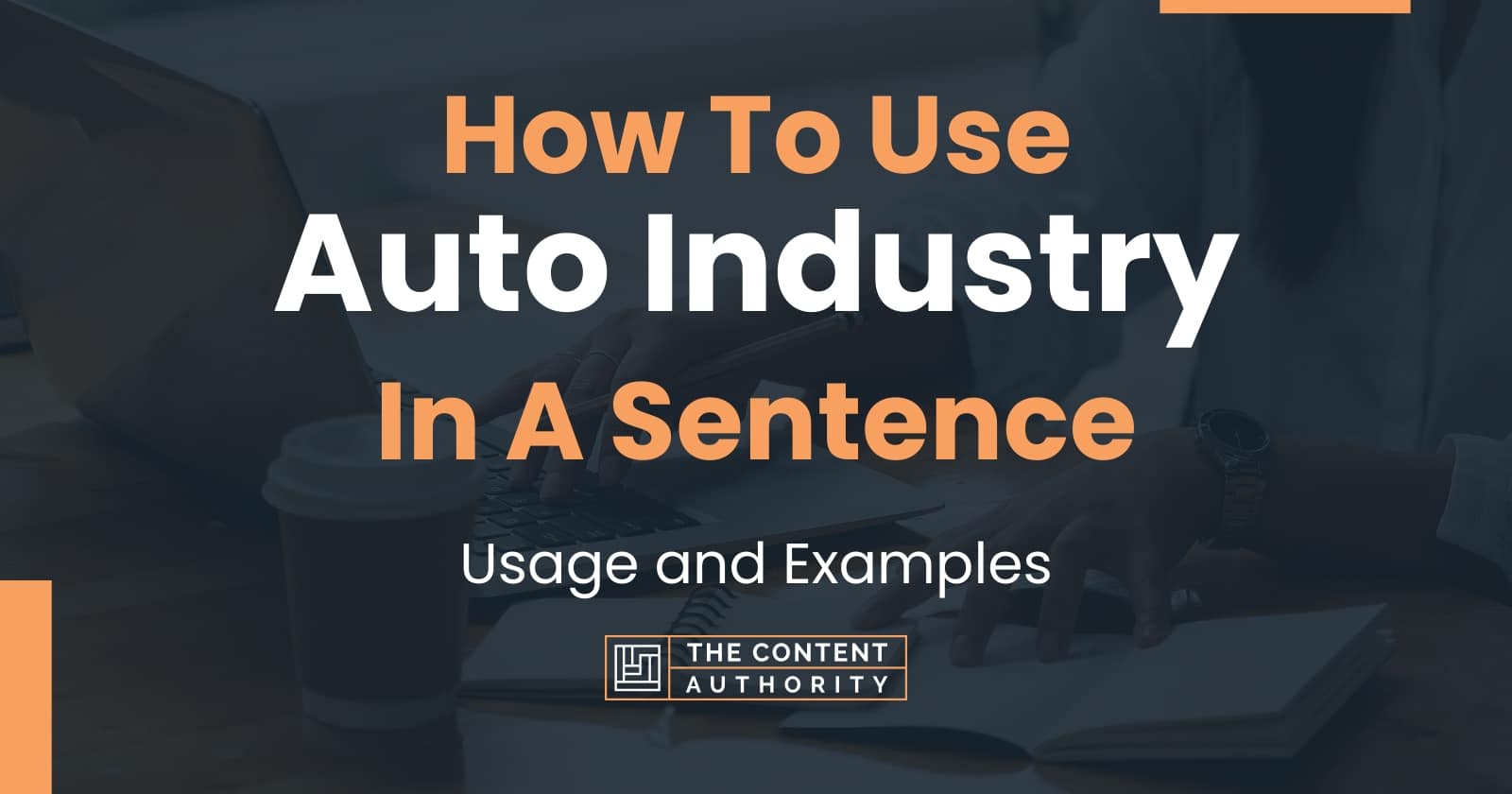 how-to-use-auto-industry-in-a-sentence-usage-and-examples