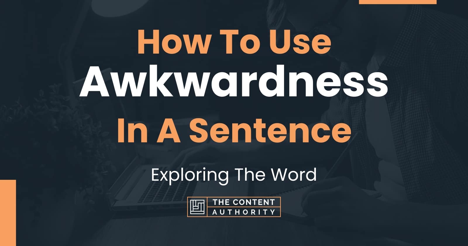 how-to-use-awkwardness-in-a-sentence-exploring-the-word