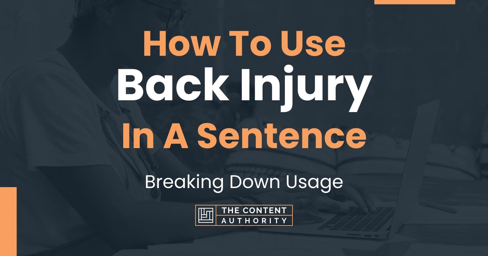 how-to-use-back-injury-in-a-sentence-breaking-down-usage