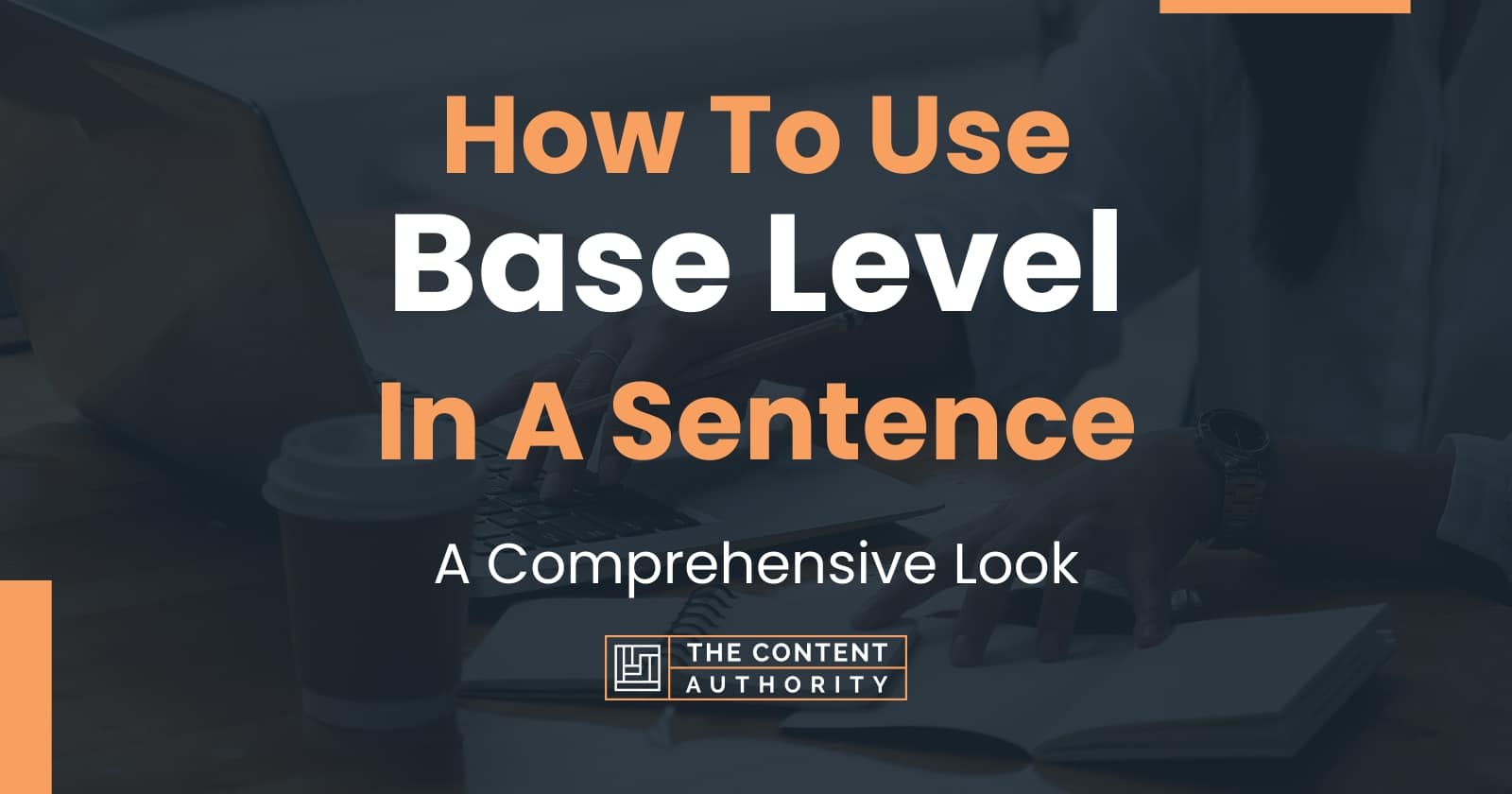 how-to-use-base-level-in-a-sentence-a-comprehensive-look