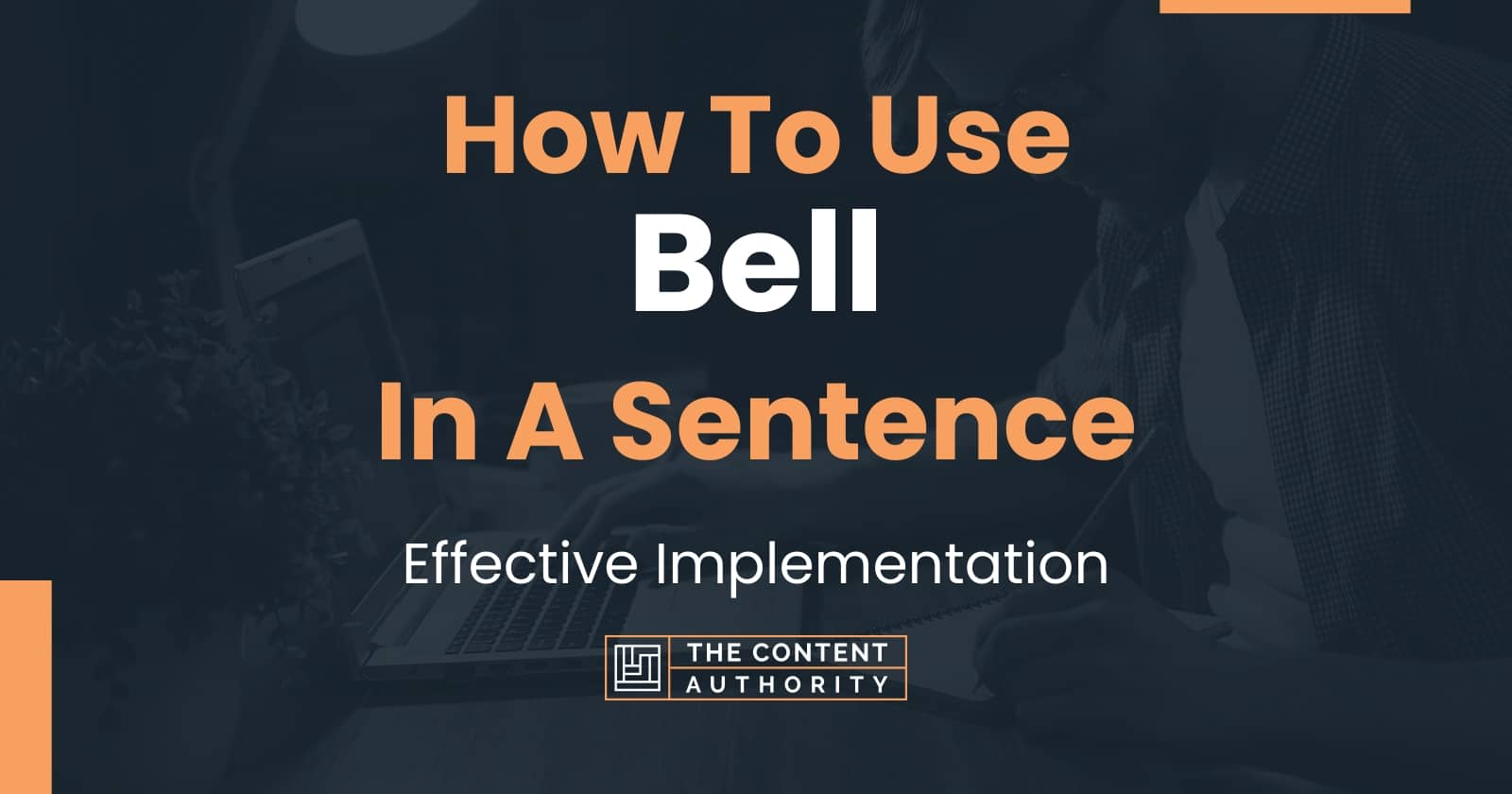 How To Use "Bell" In A Sentence Effective Implementation