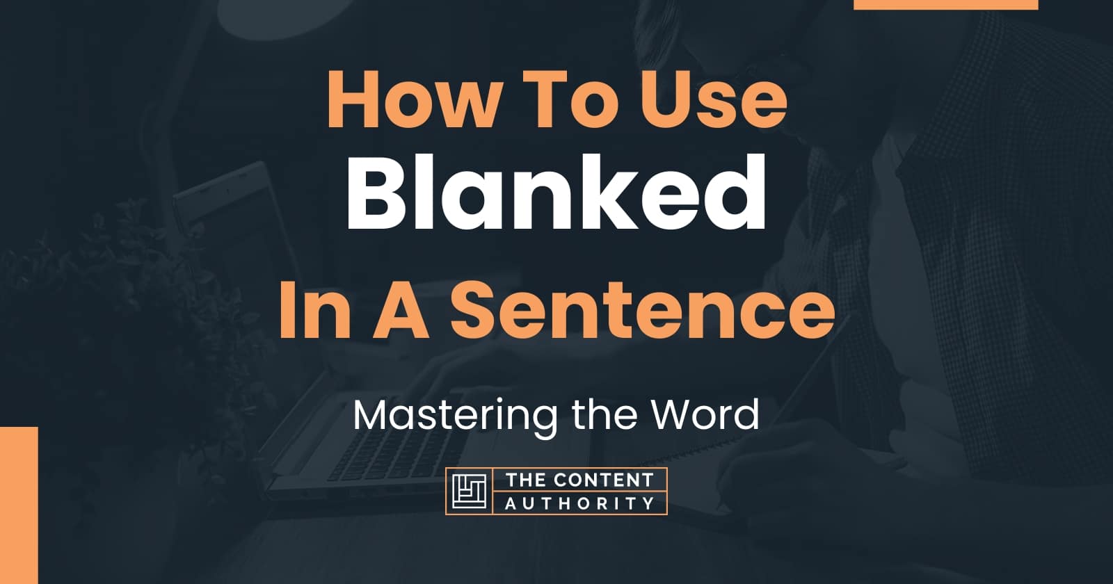 How To Use Blanked In A Sentence Mastering The Word 6513