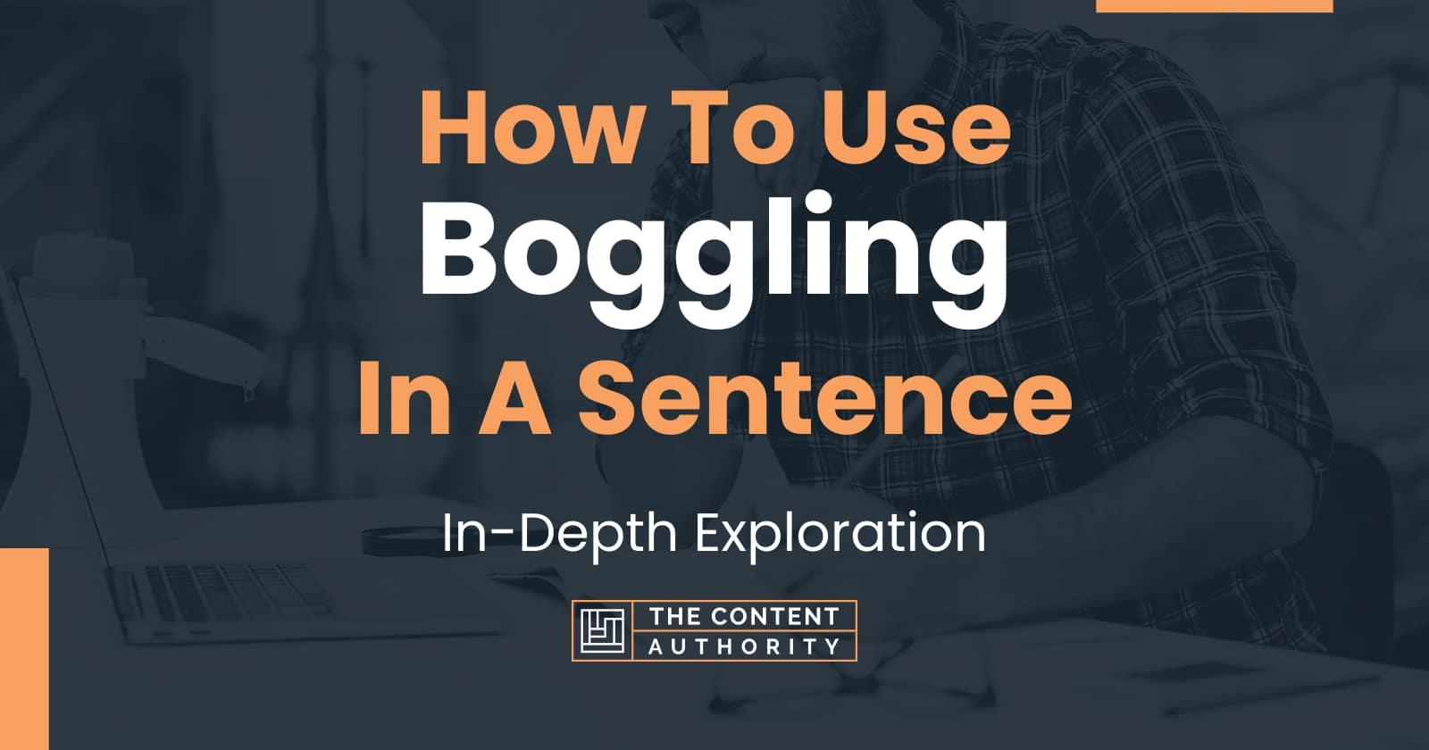 how-to-use-boggling-in-a-sentence-in-depth-exploration