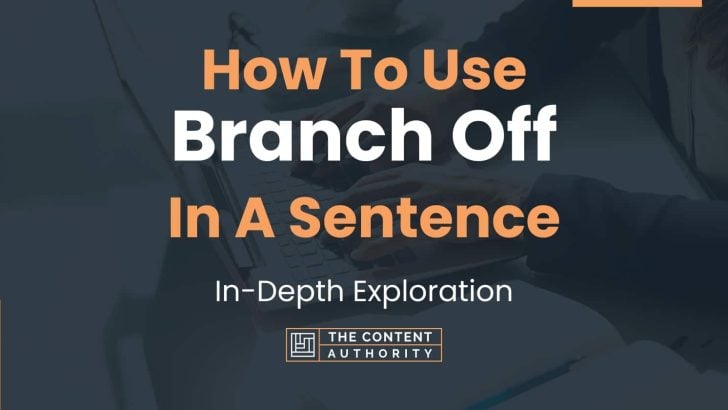 how-to-use-branch-off-in-a-sentence-in-depth-exploration