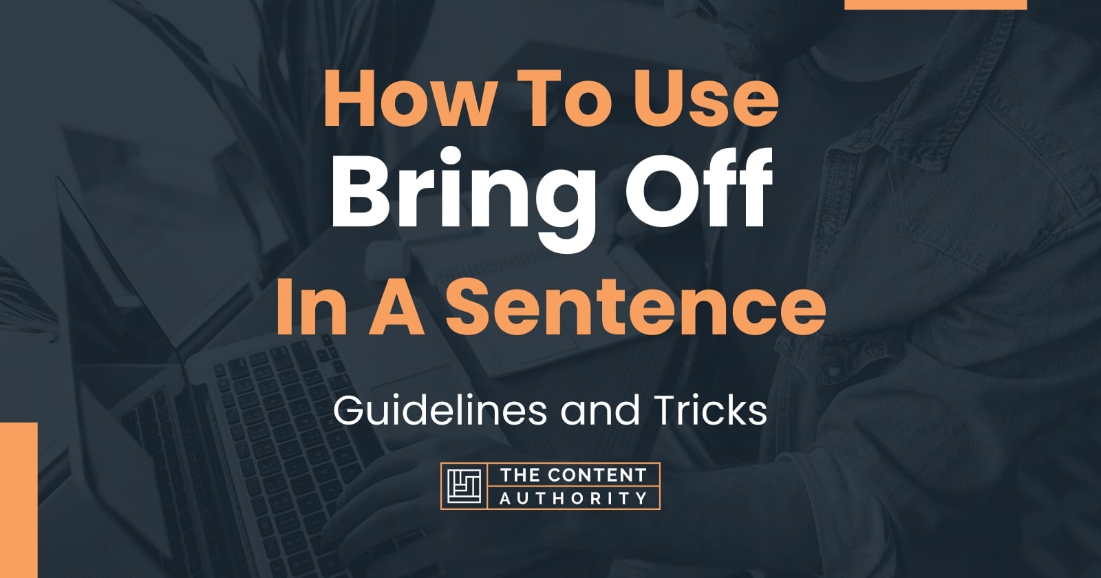 how-to-use-bring-off-in-a-sentence-guidelines-and-tricks