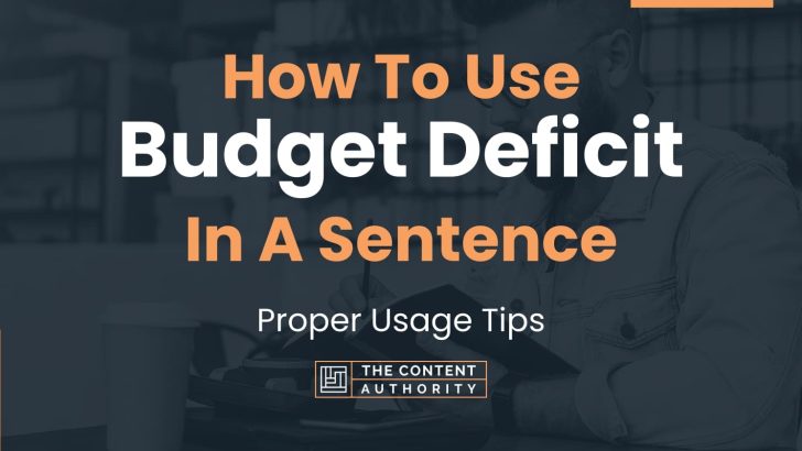 how-to-use-budget-deficit-in-a-sentence-proper-usage-tips