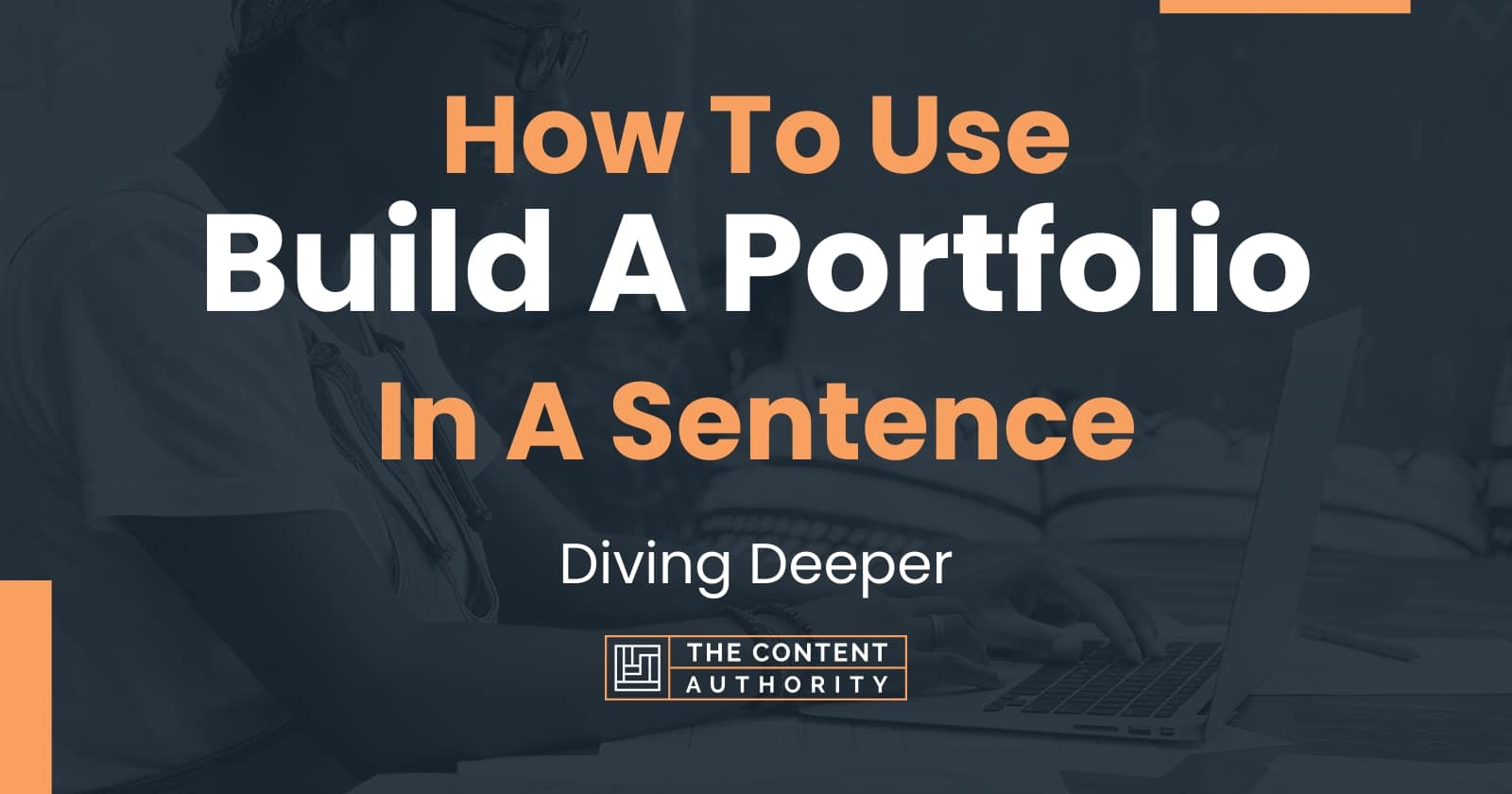 how-to-use-build-a-portfolio-in-a-sentence-diving-deeper