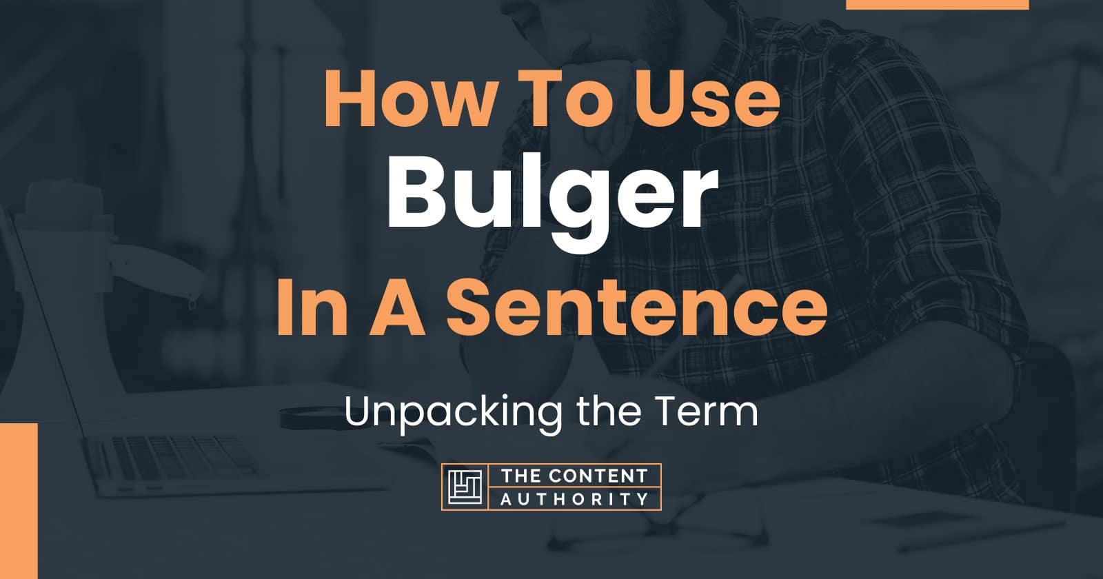 How To Use Bulger In A Sentence Unpacking The Term how-to-use-bulger-in-a-sentence-unpacking-the-term