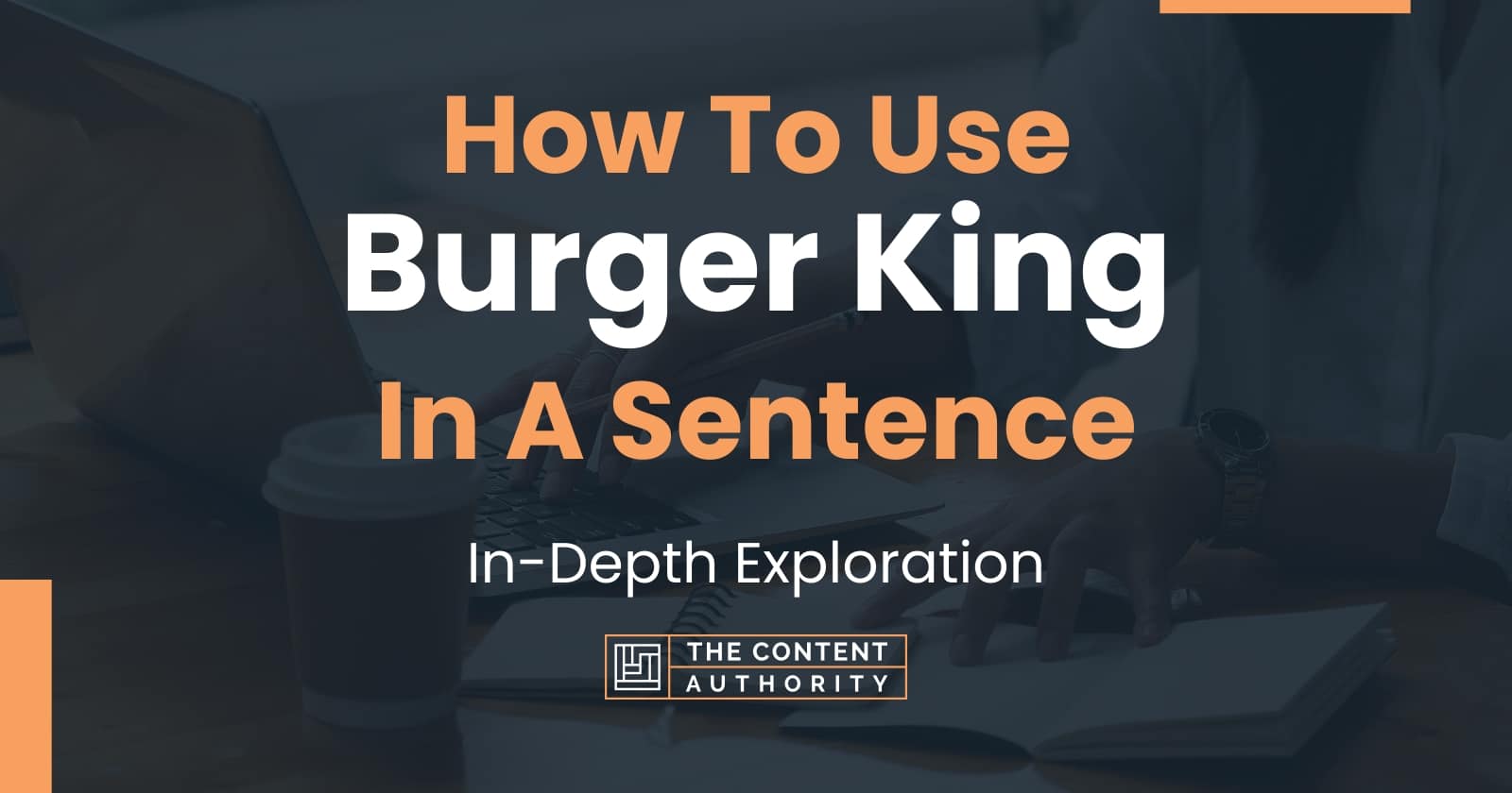 how-to-use-burger-king-in-a-sentence-in-depth-exploration