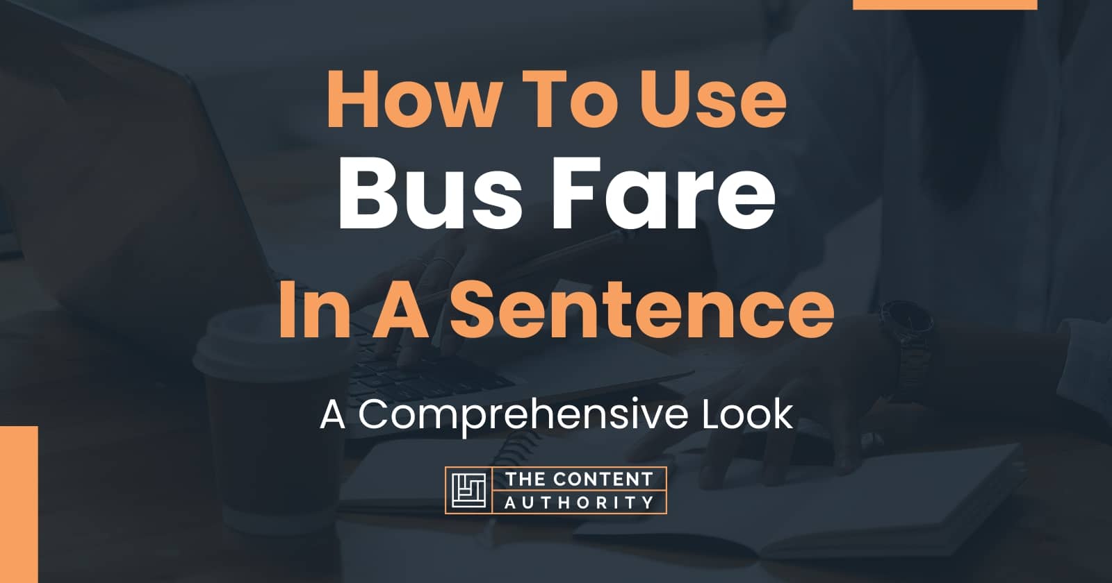 How To Use "Bus Fare" In A Sentence A Comprehensive Look