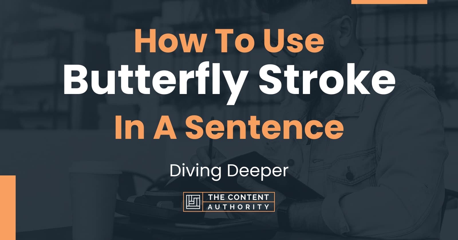 how-to-use-butterfly-stroke-in-a-sentence-diving-deeper