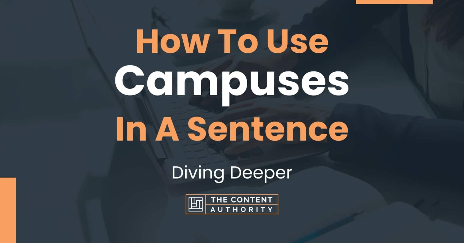 how-to-use-campuses-in-a-sentence-diving-deeper