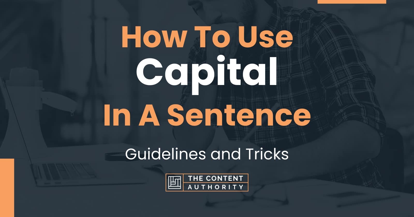 how-to-use-capital-in-a-sentence-guidelines-and-tricks