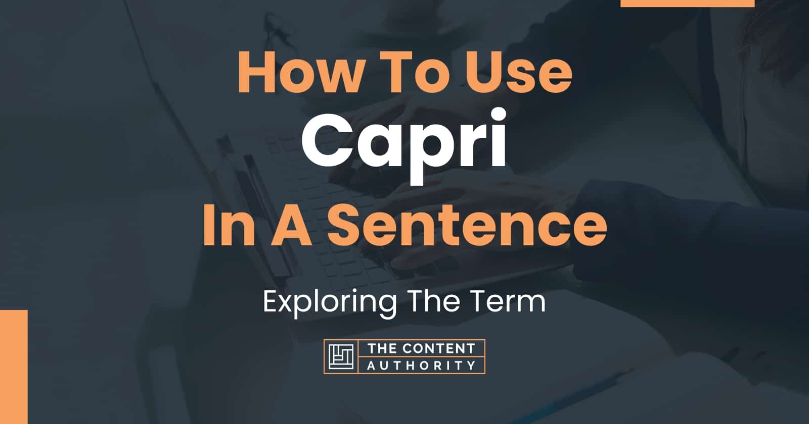 how-to-use-capri-in-a-sentence-exploring-the-term