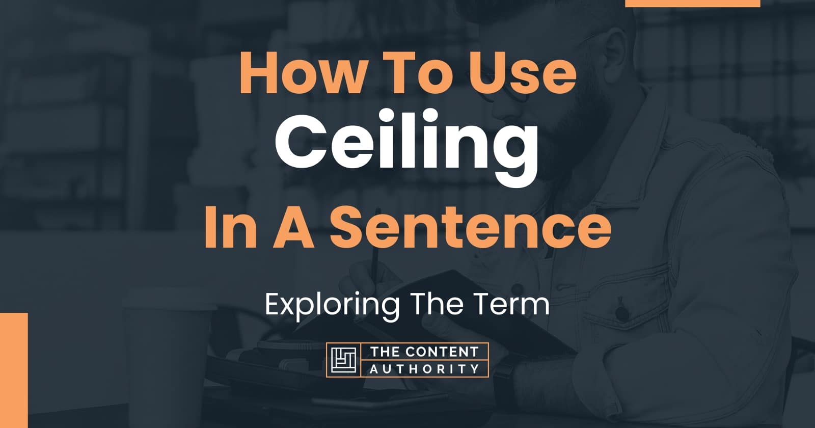 How To Use Ceiling In A Sentence Exploring The Term