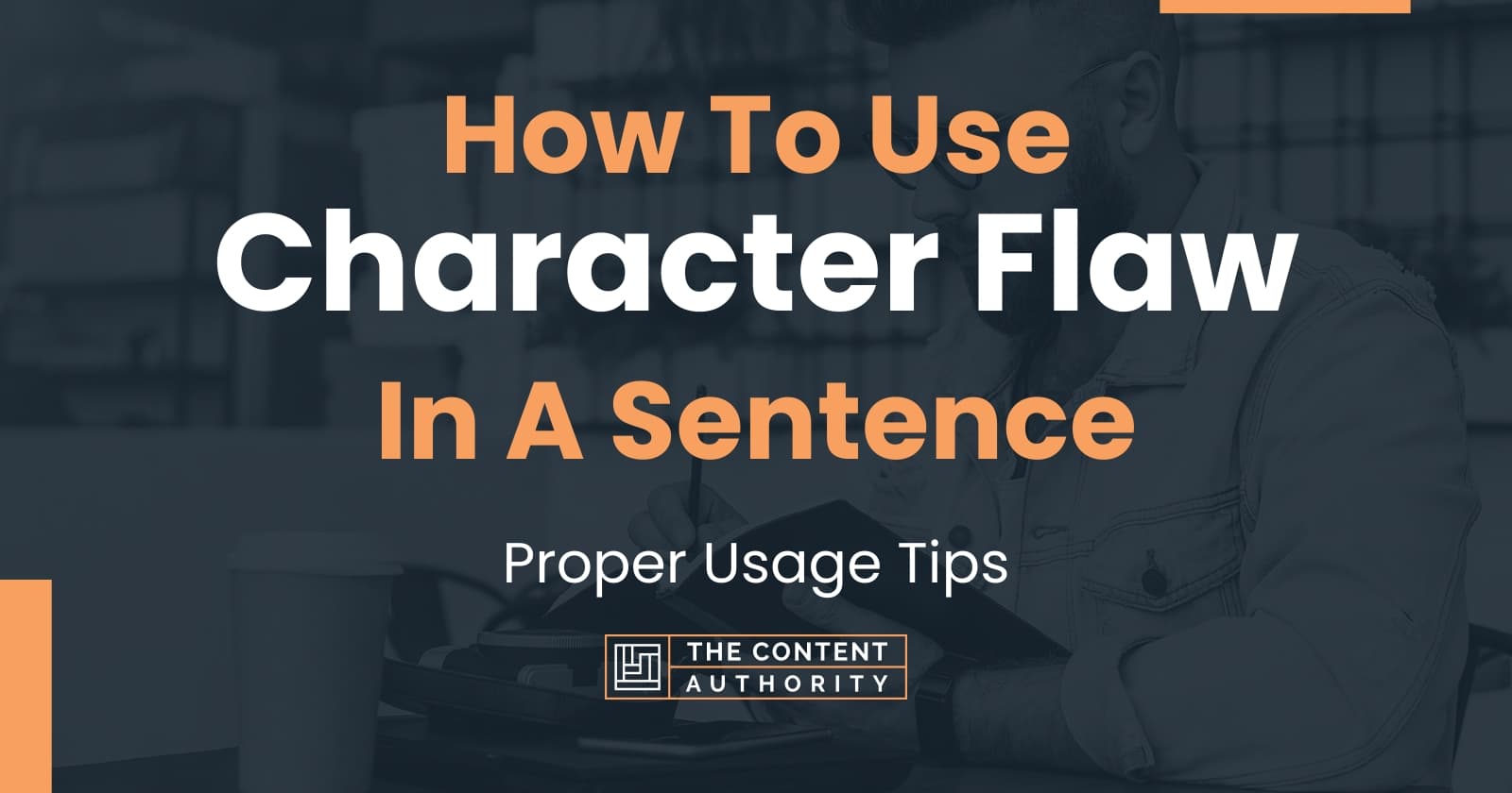 how-to-use-character-flaw-in-a-sentence-proper-usage-tips