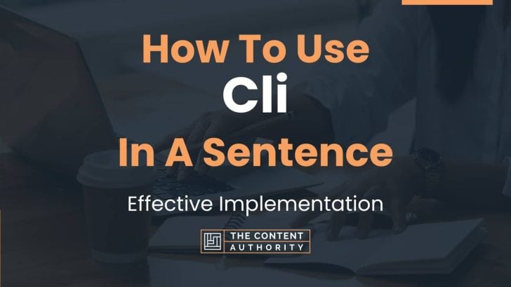 how-to-use-cli-in-a-sentence-effective-implementation