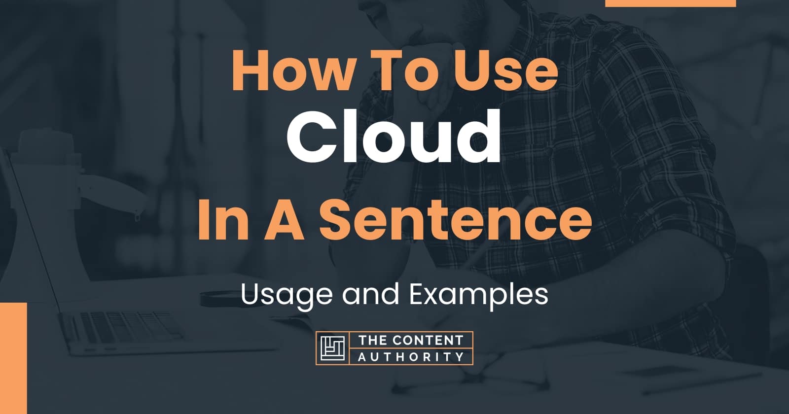 How To Use Cloud In A Sentence Usage And Examples