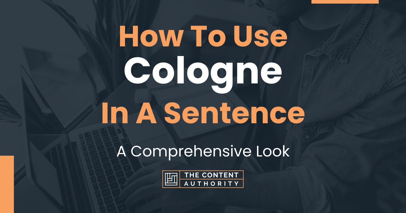 how-to-use-cologne-in-a-sentence-a-comprehensive-look