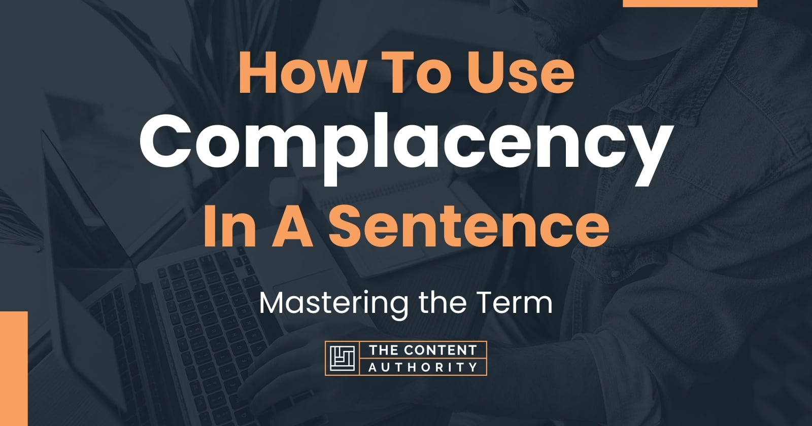 how-to-use-complacency-in-a-sentence-mastering-the-term