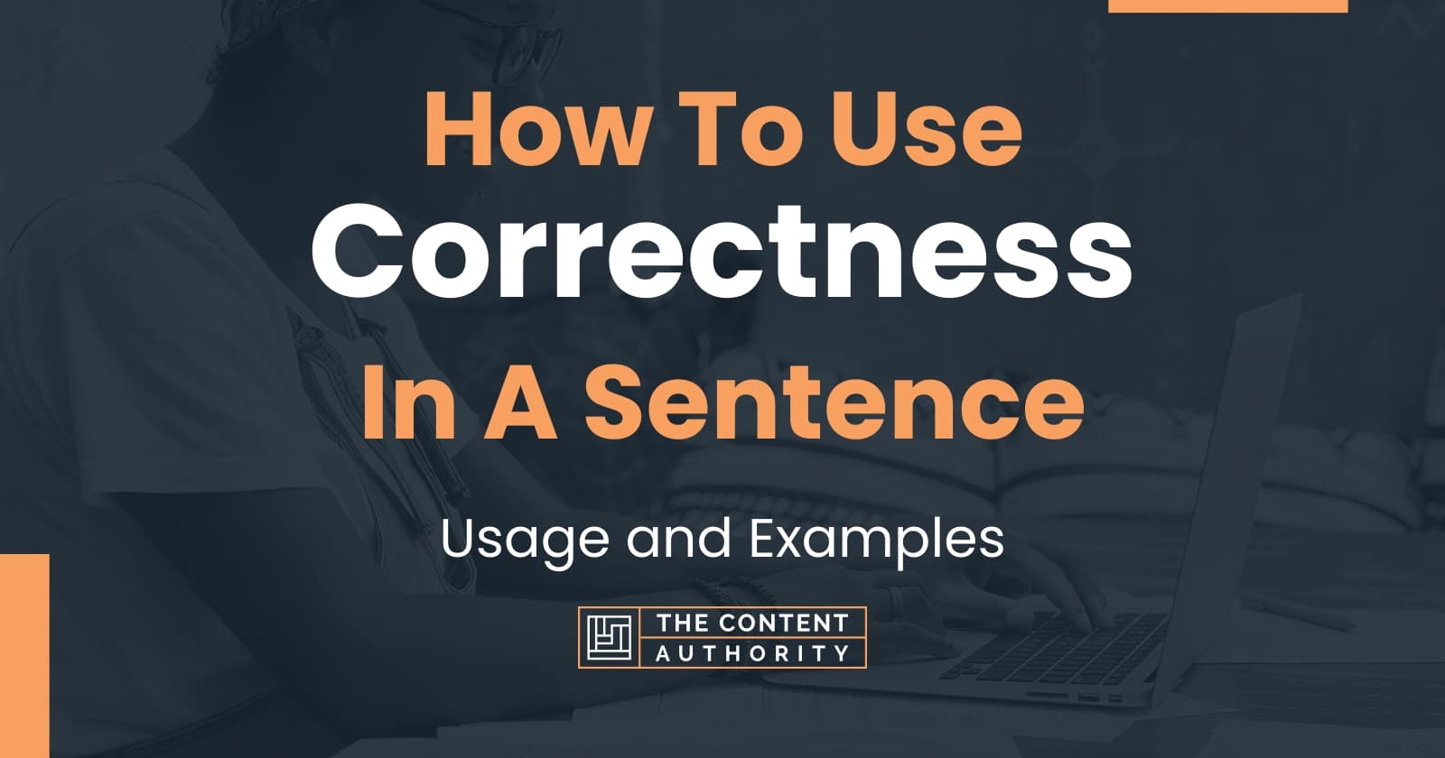 how-to-use-correctness-in-a-sentence-usage-and-examples