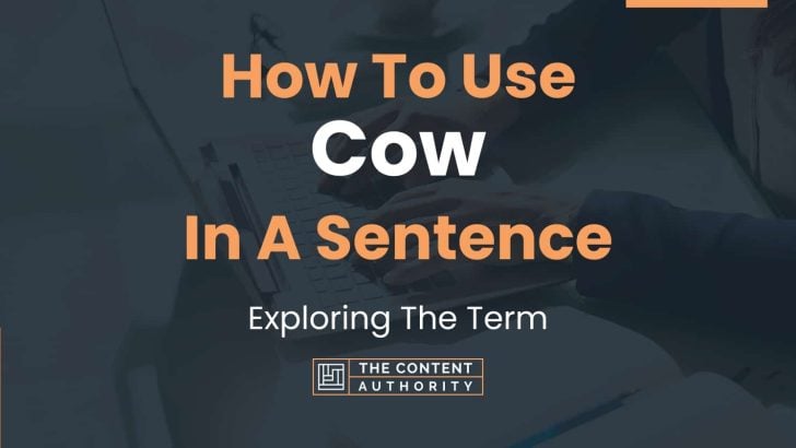 how-to-use-cow-in-a-sentence-exploring-the-term