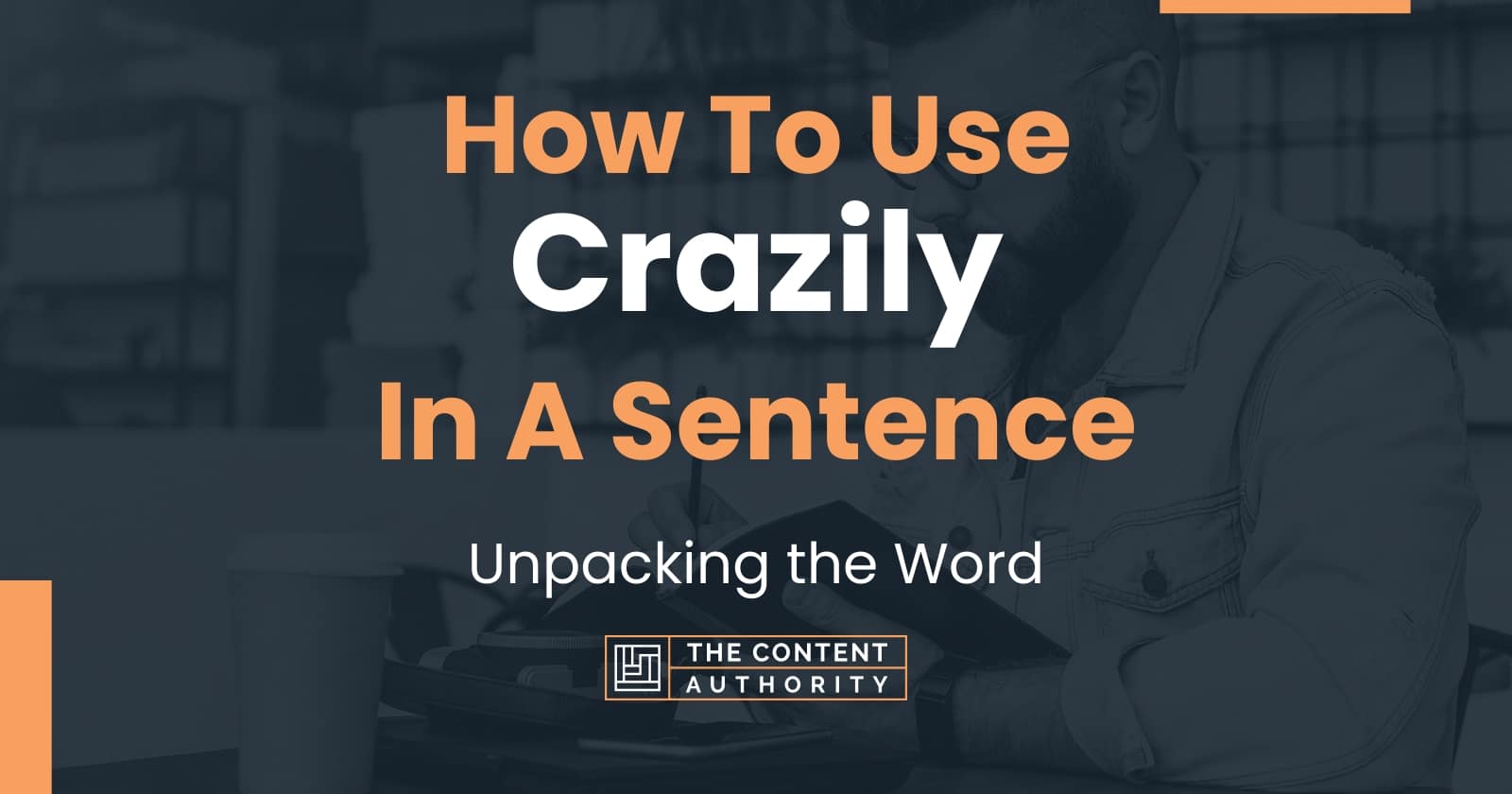 how-to-use-crazily-in-a-sentence-unpacking-the-word