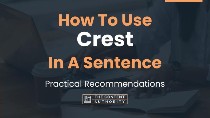 how-to-use-crest-in-a-sentence-practical-recommendations