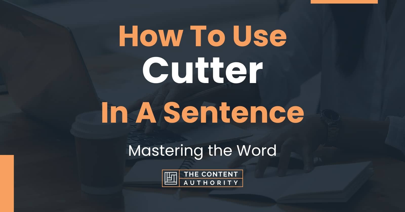 how-to-use-cutter-in-a-sentence-mastering-the-word