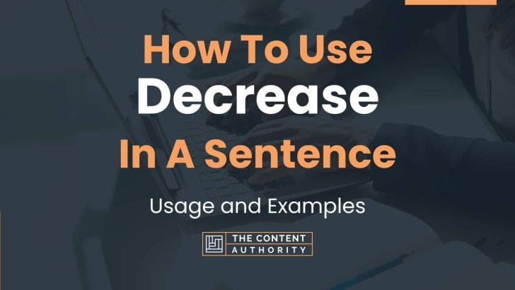 how-to-use-decrease-in-a-sentence-usage-and-examples