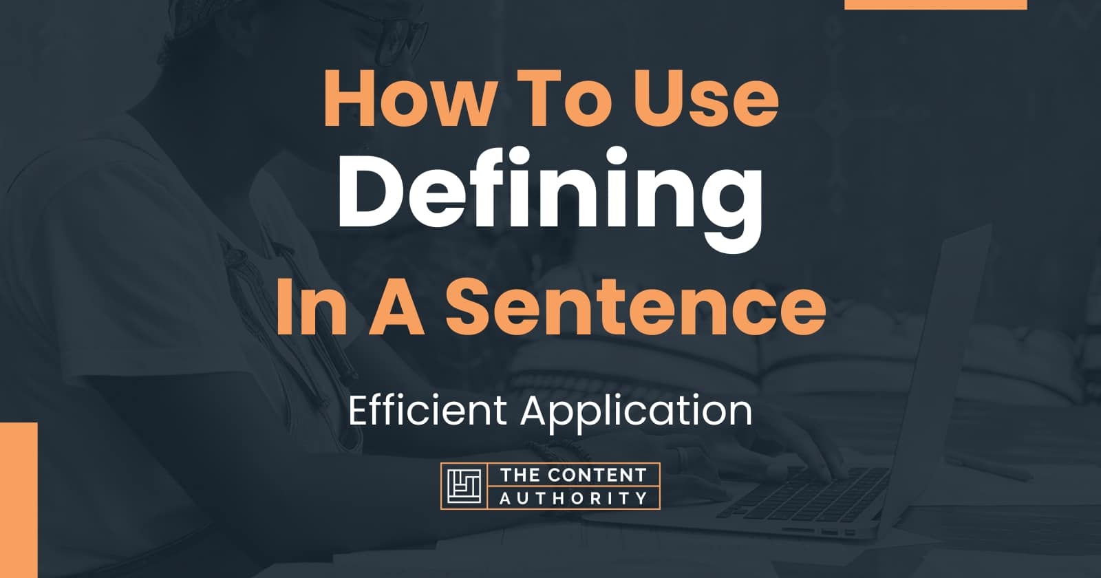 How To Use Defining In A Sentence Efficient Application 7729