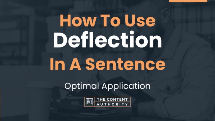 How To Use “Deflection” In A Sentence: Optimal Application