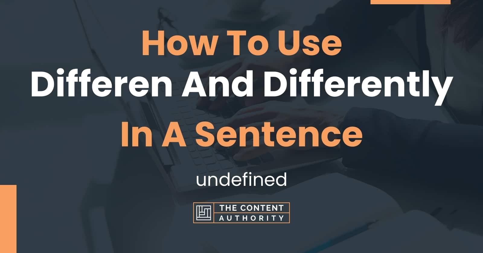 how-to-use-differen-and-differently-in-a-sentence-undefined