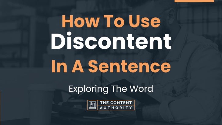 how-to-use-discontent-in-a-sentence-exploring-the-word