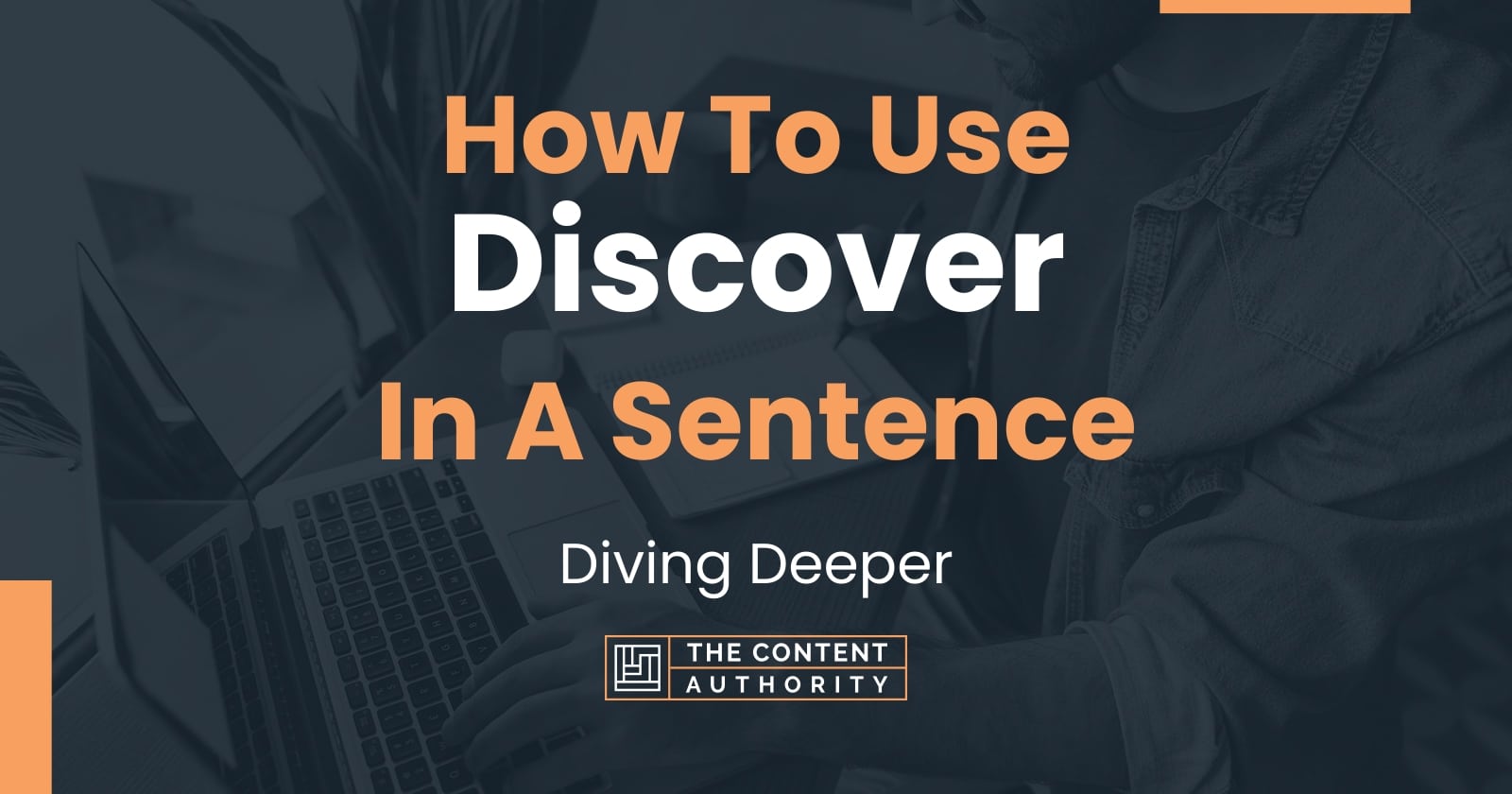 how-to-use-discover-in-a-sentence-diving-deeper