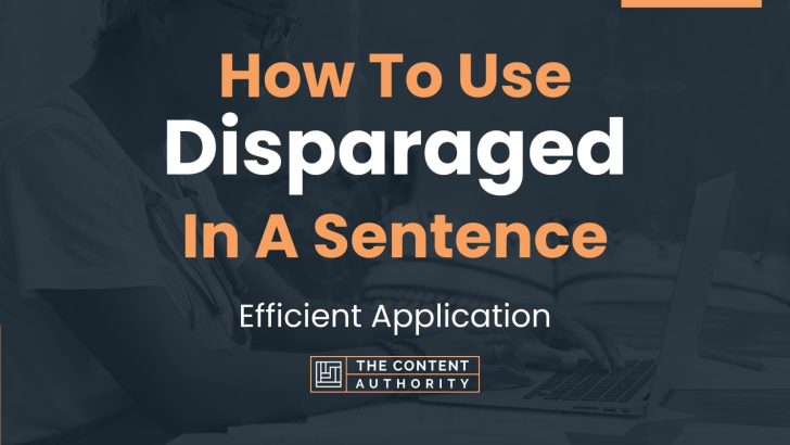 How To Use Disparaged In A Sentence Efficient Application 4091