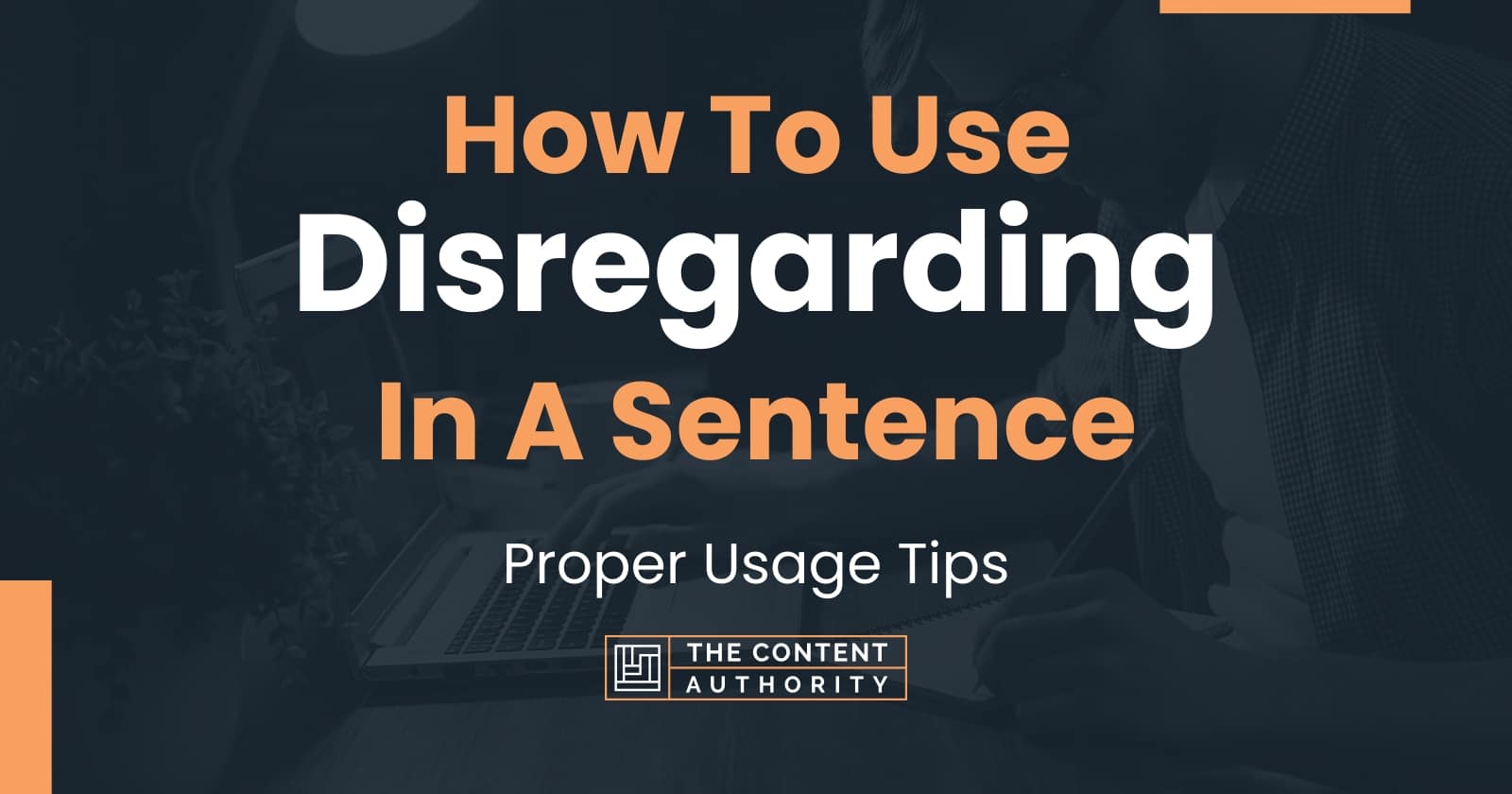 how-to-use-disregarding-in-a-sentence-proper-usage-tips